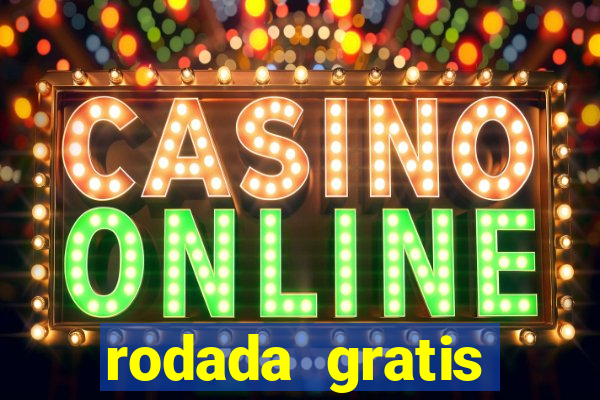 rodada gratis estrela bet